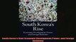 Read here South Koreas Rise Economic Development Power and Foreign Relations
