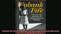 Pdf online  Unbank the Fire Visions for the Education of African American Children
