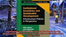 Read here Institutional Incentives And Sustainable Development Infrastructure Policies In
