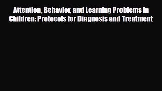 PDF Attention Behavior and Learning Problems in Children: Protocols for Diagnosis and Treatment