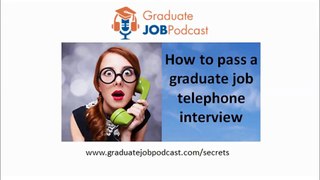 How to pass a graduate job telephone interview - Matt Hearnden GJP#19