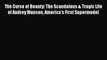 [Online PDF] The Curse of Beauty: The Scandalous & Tragic Life of Audrey Munson America's First