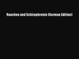 Read Rauchen und Schizophrenie (German Edition) Ebook Free