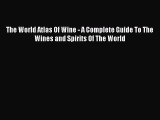 [PDF] The World Atlas Of Wine - A Complete Guide To The Wines and Spirits Of The World [Download]