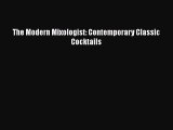 [PDF] The Modern Mixologist: Contemporary Classic Cocktails [Download] Full Ebook