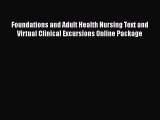 Read Foundations and Adult Health Nursing Text and Virtual Clinical Excursions Online Package