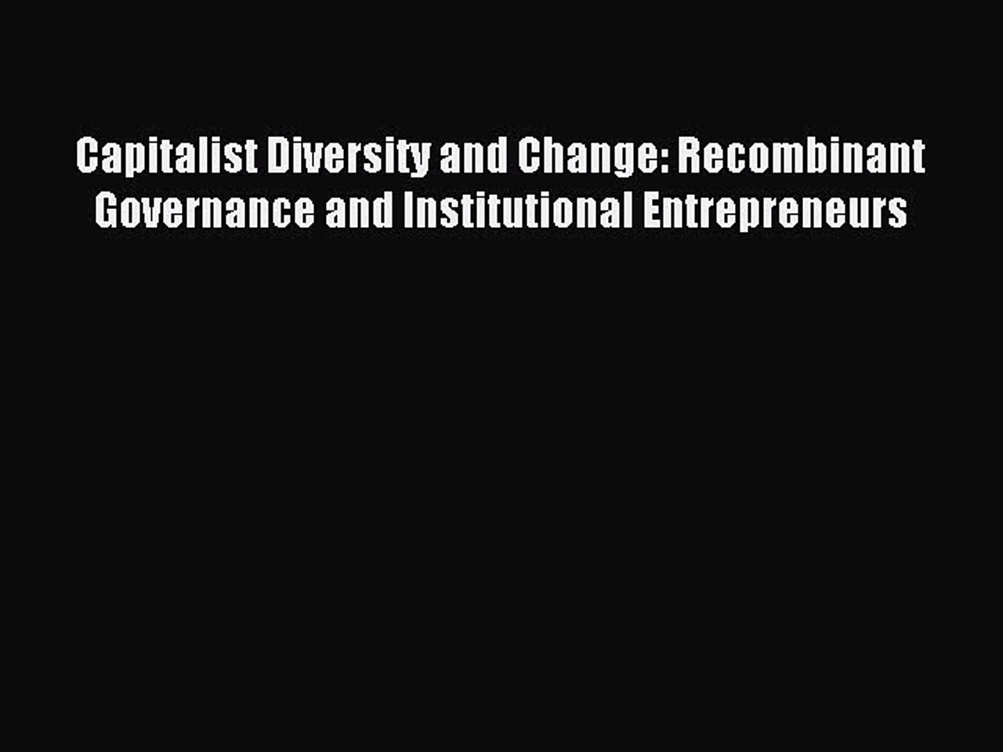 ⁣[PDF] Capitalist Diversity and Change: Recombinant Governance and Institutional Entrepreneurs