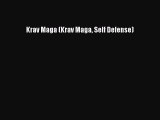 [Online PDF] Krav Maga (Krav Maga Self Defense)  Read Online