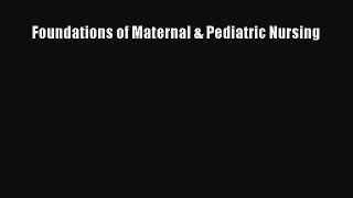 Read Foundations of Maternal & Pediatric Nursing Ebook Free
