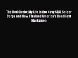 Download The Red Circle: My Life in the Navy SEAL Sniper Corps and How I Trained America's