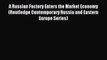 [PDF] A Russian Factory Enters the Market Economy (Routledge Contemporary Russia and Eastern