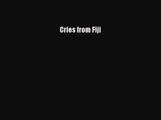 Download 'Cries from Fiji' PDF for Free 📖