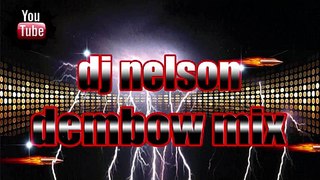 dj nelson masacre para la nevula 23 dembow miX 2016