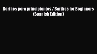 Download Barthes para principiantes / Barthes for Beginners (Spanish Edition) PDF Online