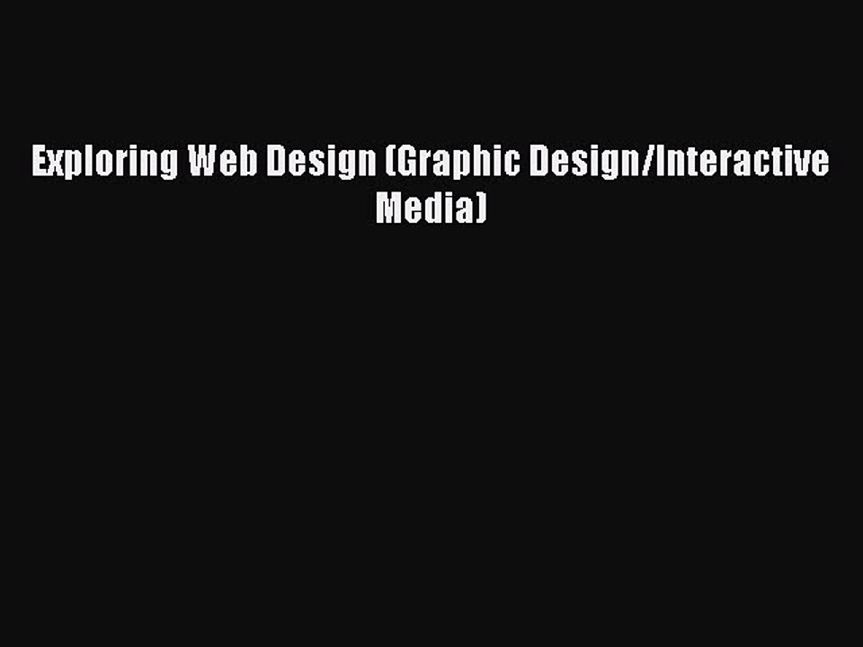 Download Exploring Web Design (Graphic Design/Interactive Media) PDF Book Free