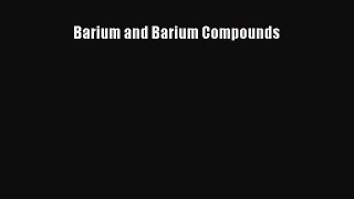 Read Barium and Barium Compounds Ebook Free