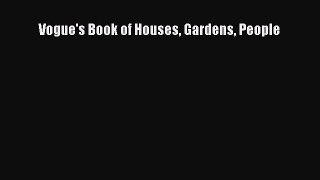 Read Vogue's Book of Houses Gardens People Ebook Free