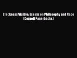 Read Blackness Visible: Essays on Philosophy and Race (Cornell Paperbacks) ebook textbooks