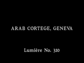 Cortège Arabe (Arab Cortege) by the Lumiere Brothers