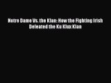 Download Notre Dame Vs. the Klan: How the Fighting Irish Defeated the Ku Klux Klan ebook textbooks