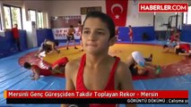 Mersinli Genç Güreşçiden Takdir Toplayan Rekor - Mersin