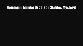 [PDF] Reining in Murder (A Carson Stables Mystery)  Read Online