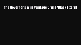 [PDF] The Governor's Wife (Vintage Crime/Black Lizard)  Read Online