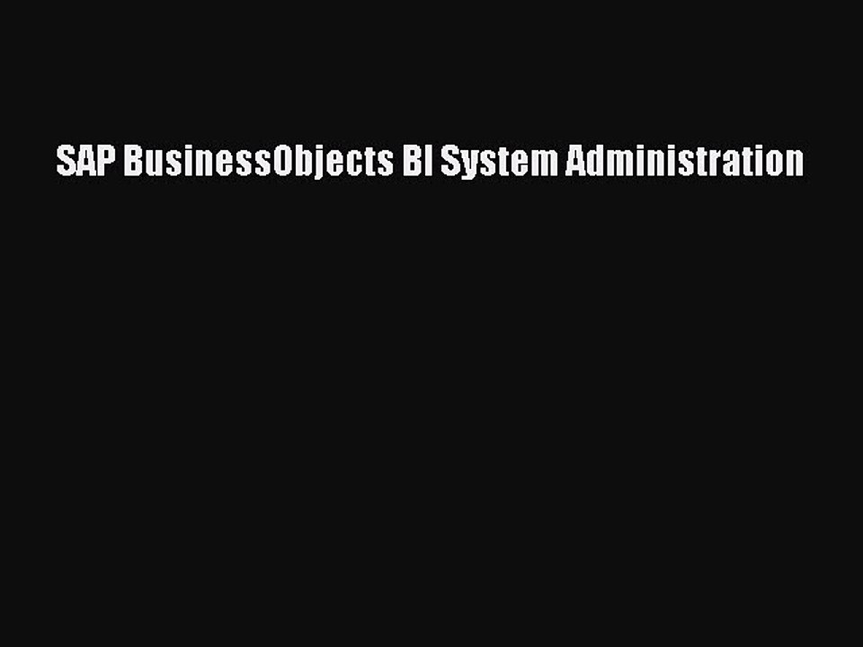 PDF SAP BusinessObjects BI System Administration Ebook