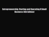 Read Entrepreneurship: Starting and Operating A Small Business (4th Edition) PDF Free
