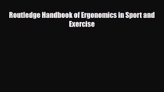 Download Routledge Handbook of Ergonomics in Sport and Exercise PDF Free