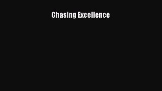 Download Chasing Excellence PDF Free