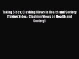 [Read] Taking Sides: Clashing Views in Health and Society (Taking Sides : Clashing Views on
