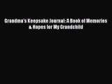 Download Grandma's Keepsake Journal: A Book of Memories & Hopes for My Grandchild  E-Book