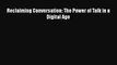 PDF Reclaiming Conversation: The Power of Talk in a Digital Age  EBook
