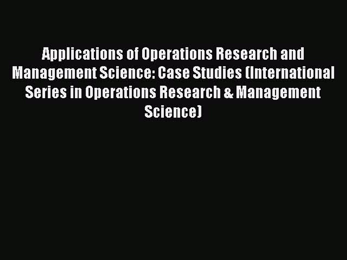 Download Applications Of Operations Research And Management Science Case Studies International - 