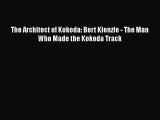 Download The Architect of Kokoda: Bert Kienzle - The Man Who Made the Kokoda Track Ebook Free
