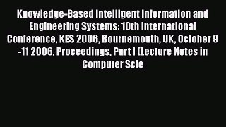 Download Knowledge-Based Intelligent Information and Engineering Systems: 10th International