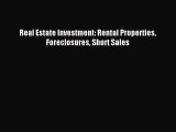 Read Real Estate Investment: Rental Properties Foreclosures Short Sales Ebook Free