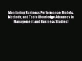 PDF Monitoring Business Performance: Models Methods and Tools (Routledge Advances in Management