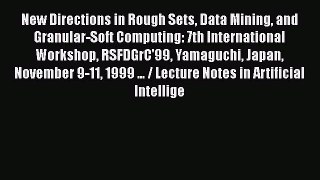 [PDF] New Directions in Rough Sets Data Mining and Granular-Soft Computing: 7th International