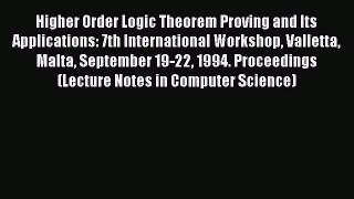 [PDF] Higher Order Logic Theorem Proving and Its Applications: 7th International Workshop Valletta