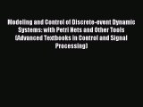 Read Modeling and Control of Discrete-event Dynamic Systems: with Petri Nets and Other Tools