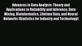 Read Advances in Data Analysis: Theory and Applications to Reliability and Inference Data Mining