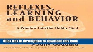 Read Reflexes, Learning and Behavior: A Window into the Child s Mind  Ebook Free