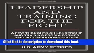 Read Leadership And Training For The Fight: A Few Thoughts On Leadership And Training From A