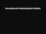 Download Recording and Producing Audio for Media Ebook PDF