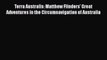 Read Terra Australis: Matthew Flinders' Great Adventures in the Circumnavigation of Australia