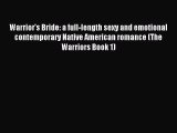Download Warrior's Bride: a full-length sexy and emotional contemporary Native American romance