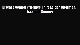 [Read] Disease Control Priorities Third Edition (Volume 1): Essential Surgery Ebook PDF