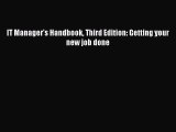 Read IT Manager's Handbook Third Edition: Getting your new job done Ebook Free